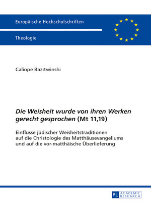 cover image of «Die Weisheit wurde von ihren Werken gerecht gesprochen» (Mt 11,19)